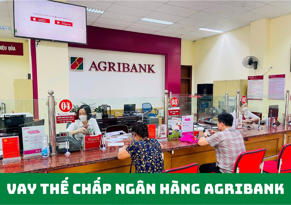 Vay thế chấp ngân hàng Agribank